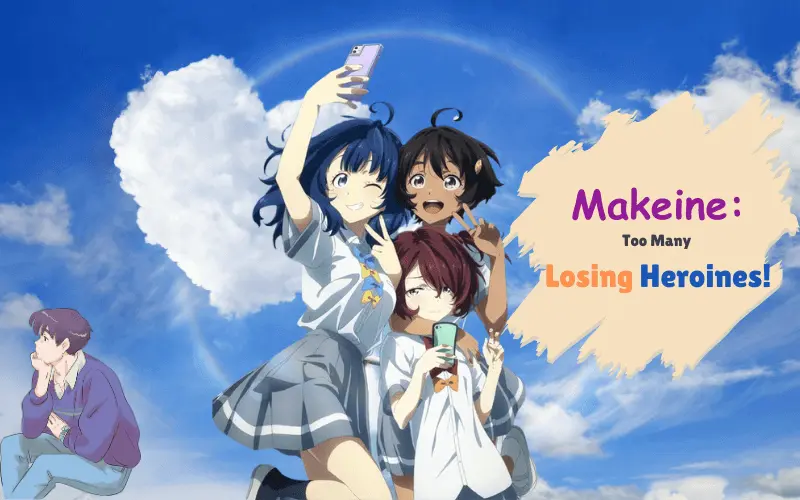 Makeine: Too Many Losing Heroines! Makeine: Too Many Losing Heroines!