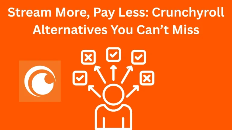 Stream More, Pay Less: Crunchyroll Alternatives You Can’t Miss