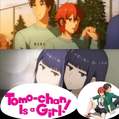 Tomo-chan is a Girl! Tomo-chan is a Girl!